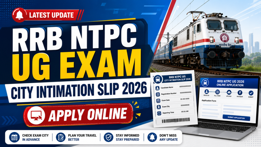 RRB NTPC UG Exam City Intimation Slip 2026